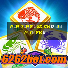 Nền tảng đua chó điện tử pk8