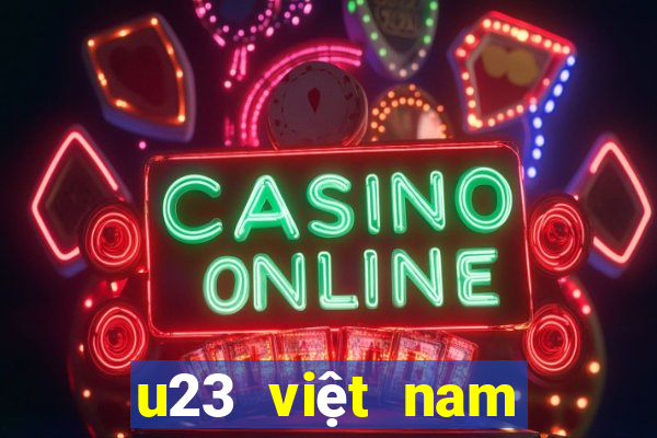 u23 việt nam giao hữu