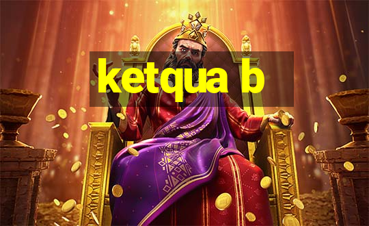 ketqua b