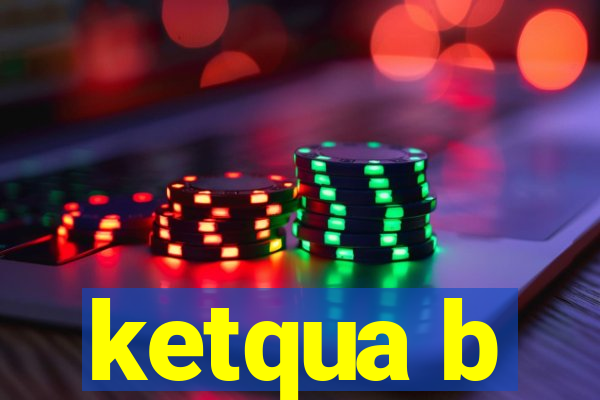 ketqua b