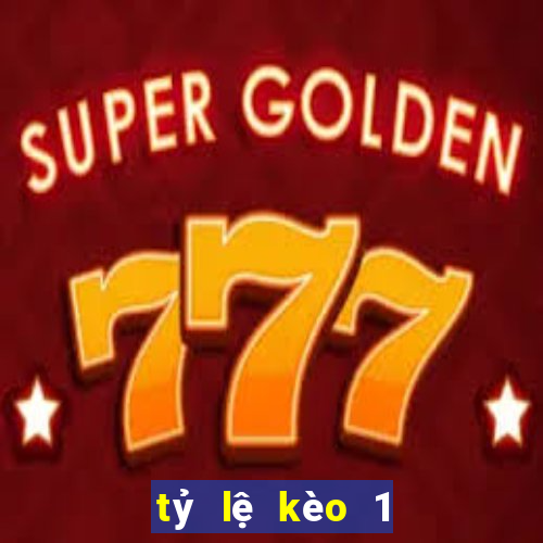 tỷ lệ kèo 1 1 4 là gì