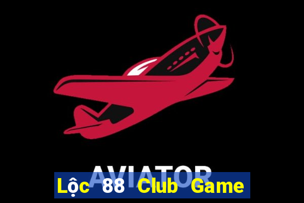 Lộc 88 Club Game Bài 247