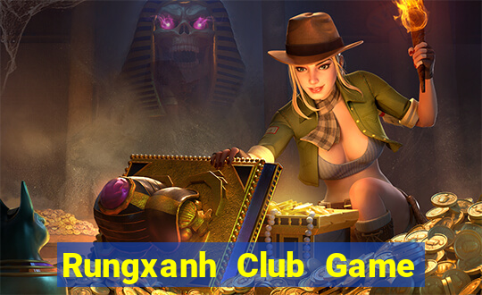 Rungxanh Club Game Bài Casino