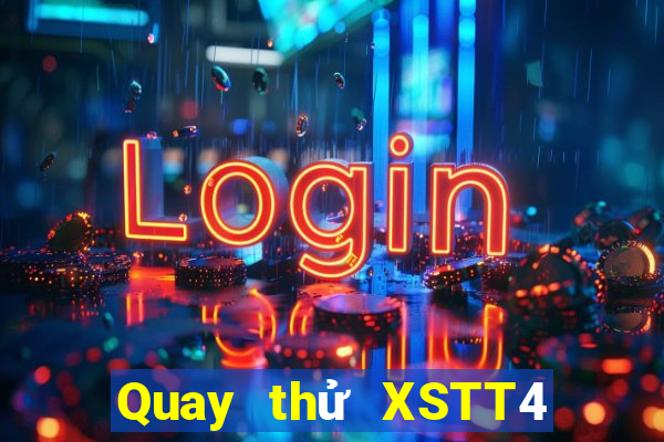 Quay thử XSTT4 ngày 15