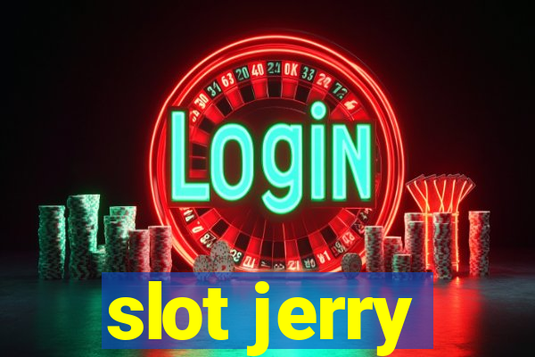 slot jerry