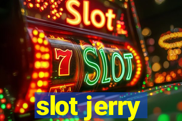 slot jerry