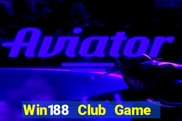 Win188 Club Game Bài Online Miễn Phí