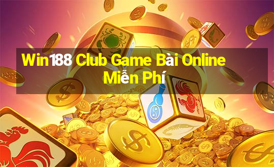 Win188 Club Game Bài Online Miễn Phí