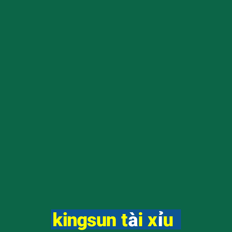 kingsun tài xỉu