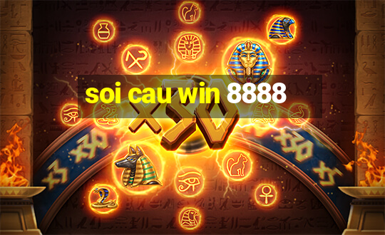 soi cau win 8888