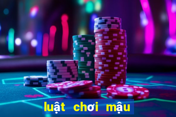 luật chơi mậu binh online