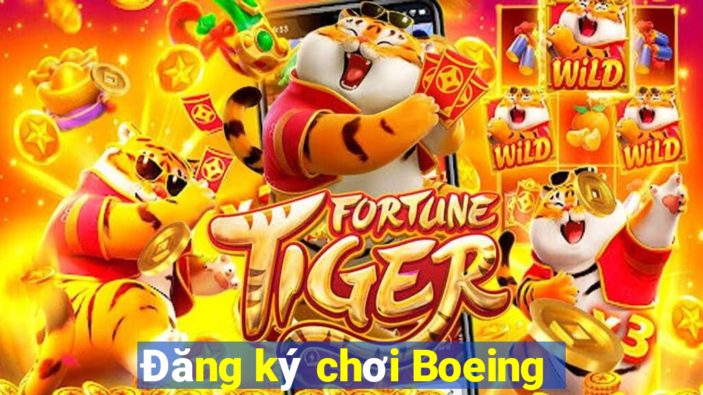 Đăng ký chơi Boeing