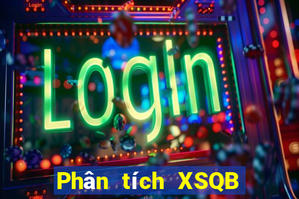 Phân tích XSQB ngày 30