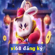 vi68 đăng ký