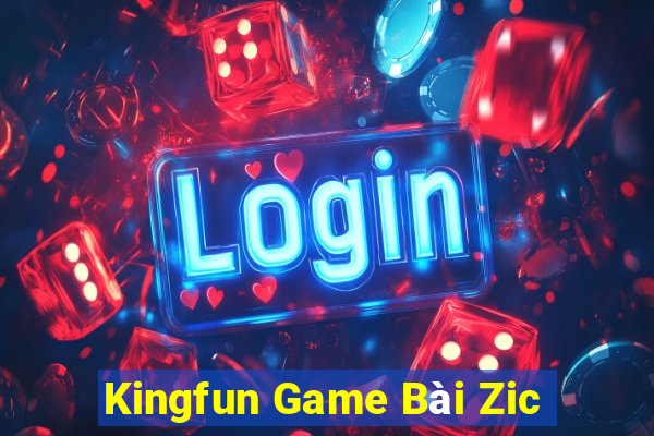 Kingfun Game Bài Zic