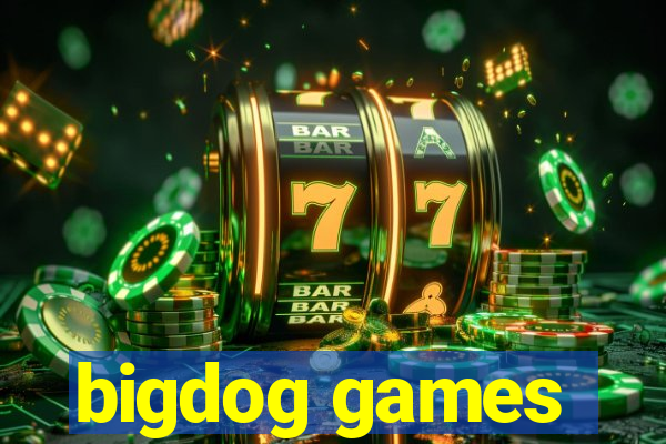 bigdog games