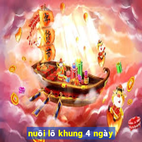 nuôi lô khung 4 ngày