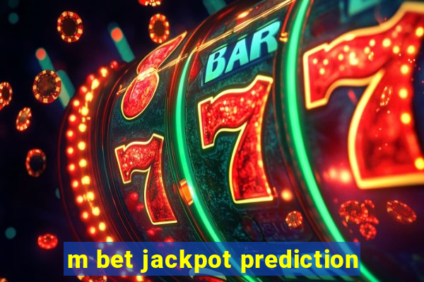 m bet jackpot prediction