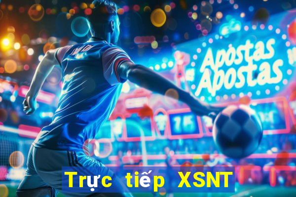 Trực tiếp XSNT ngày 29