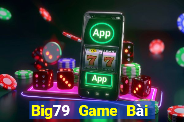 Big79 Game Bài Phỏm Đổi Thưởng