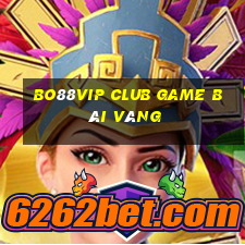 Bo88Vip Club Game Bài Vàng