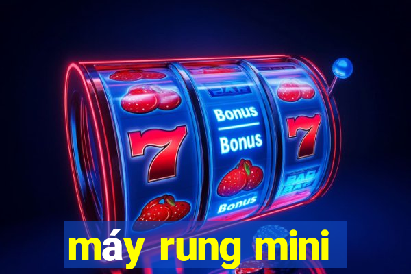 máy rung mini