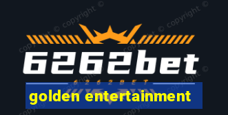 golden entertainment