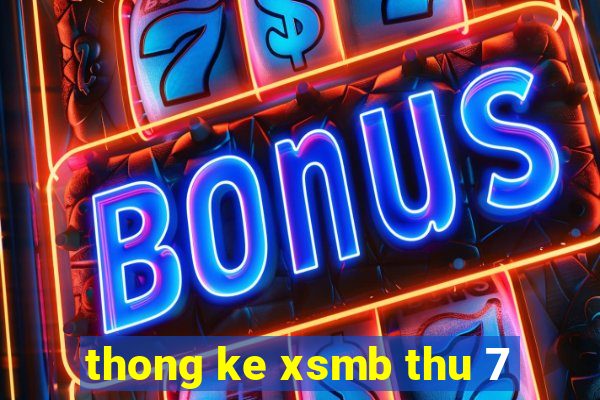 thong ke xsmb thu 7