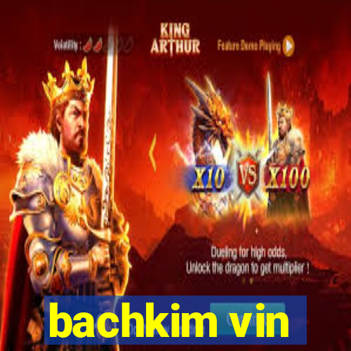 bachkim vin