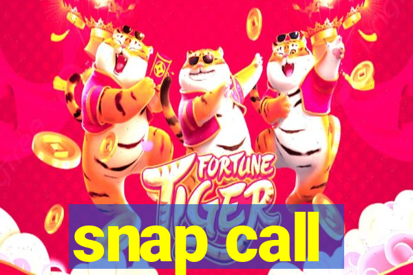 snap call