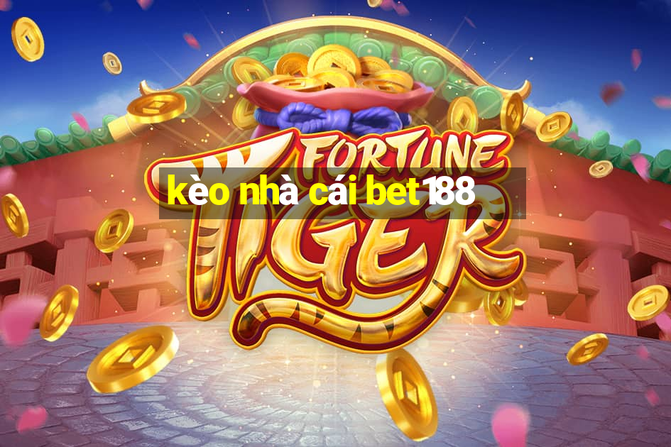 kèo nhà cái bet188