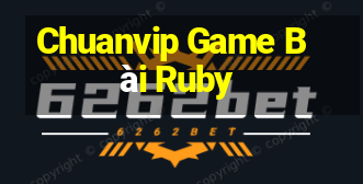 Chuanvip Game Bài Ruby