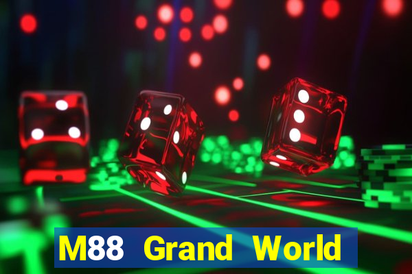 M88 Grand World Tải về miễn phí