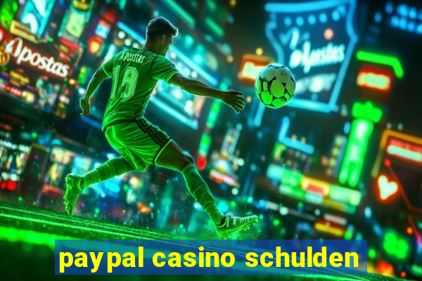 paypal casino schulden