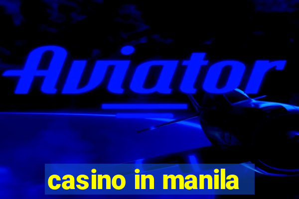 casino in manila