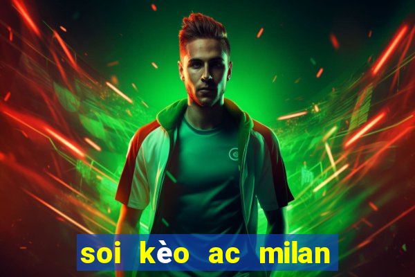 soi kèo ac milan vs inter milan