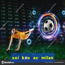 soi kèo ac milan vs inter milan