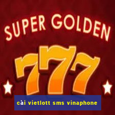 cài vietlott sms vinaphone