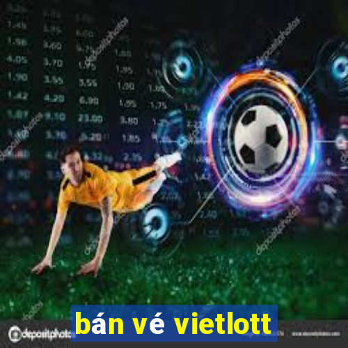 bán vé vietlott