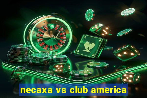 necaxa vs club america