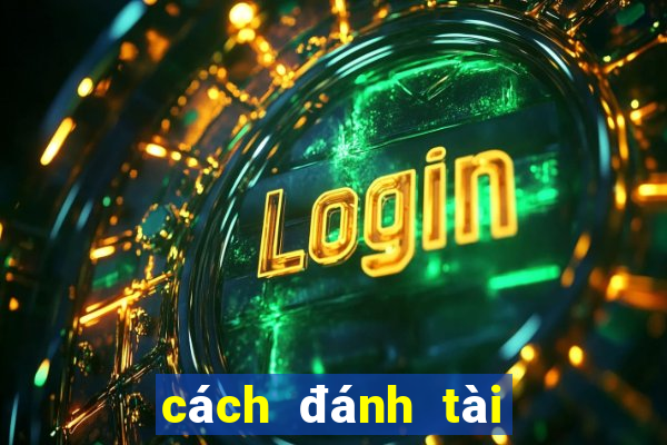 cách đánh tài xỉu bóng