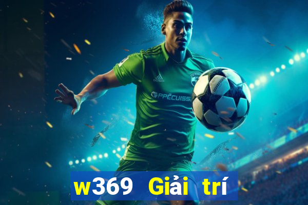 w369 Giải trí Đăng nhập