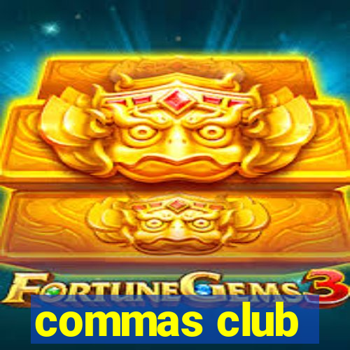 commas club