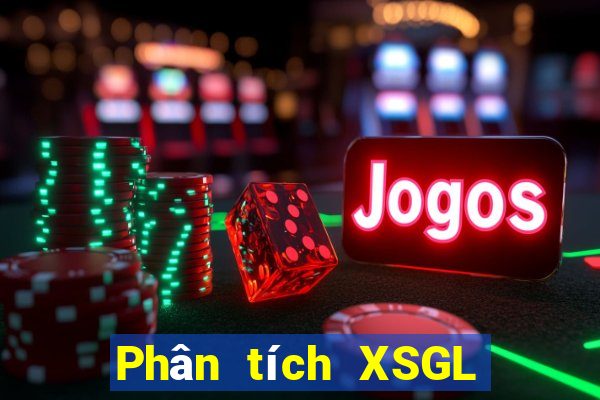 Phân tích XSGL ngày 28