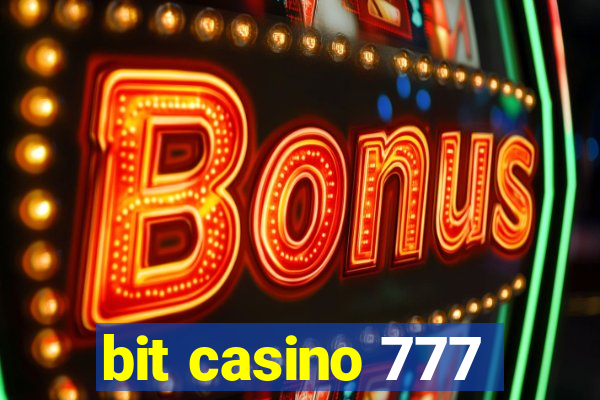 bit casino 777