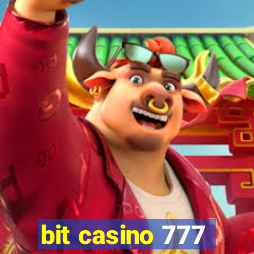 bit casino 777