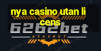 nya casino utan licens