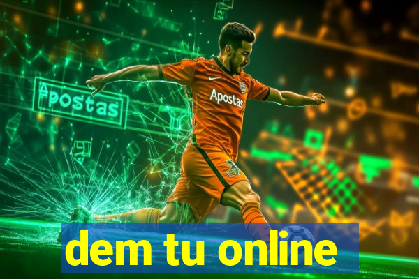 dem tu online