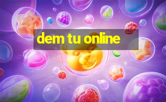 dem tu online