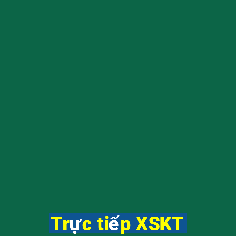 Trực tiếp XSKT